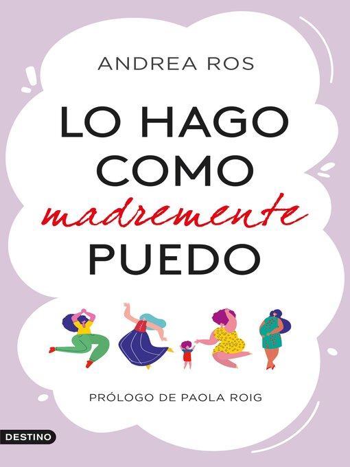 Title details for Lo hago como madremente puedo by Andrea Ros - Available